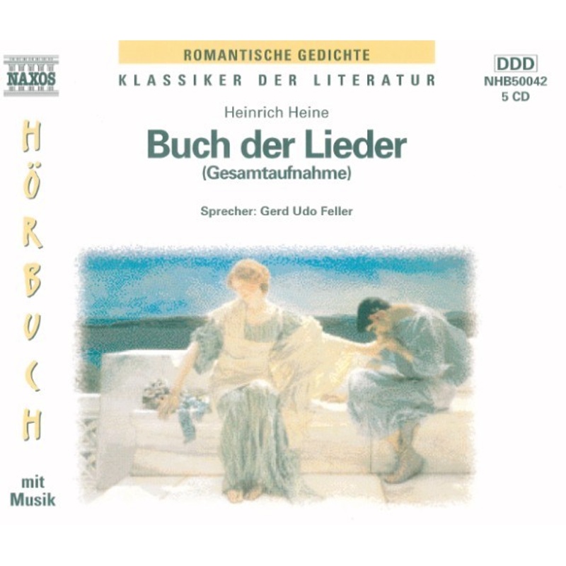 Klassiker der Literatur - Buch der Lieder - Heinrich Heine (Hörbuch-Download) von NAXOS DEUTSCHLAND