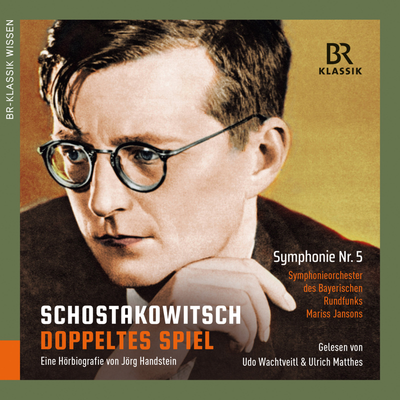 Dmitri Schostakowitsch - Doppeltes Spiel,4 Audio-Cds - Jörg Handstein, Dmitrij Schostakowitsch (Hörbuch) von BR-Klassik