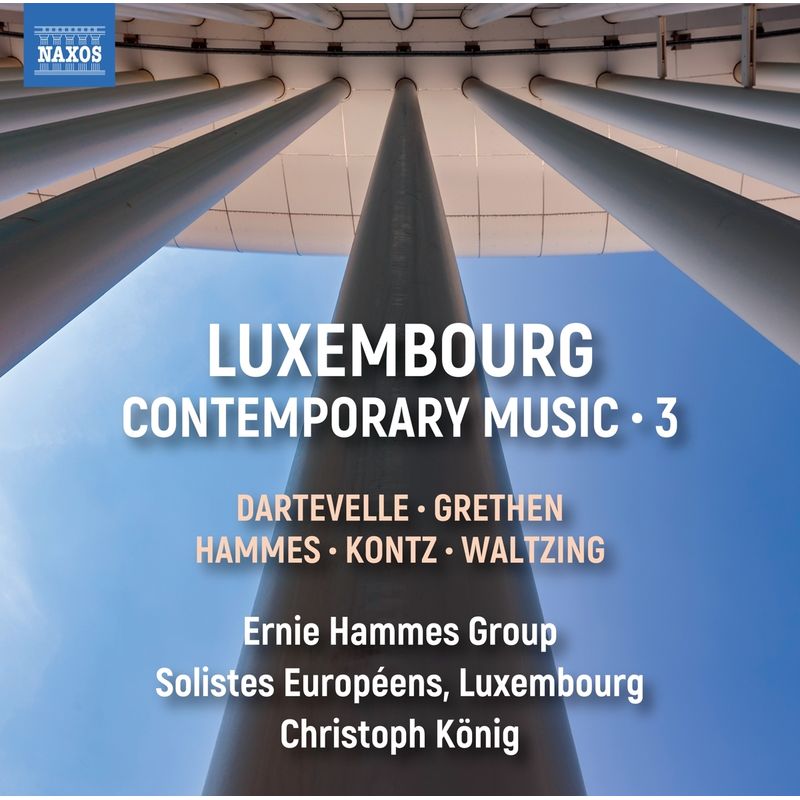 Luxemburgische Zeitgenössische Musik,Vol. 3 - Christoph König, Ernie Hammes Group. (CD) von NAXOS