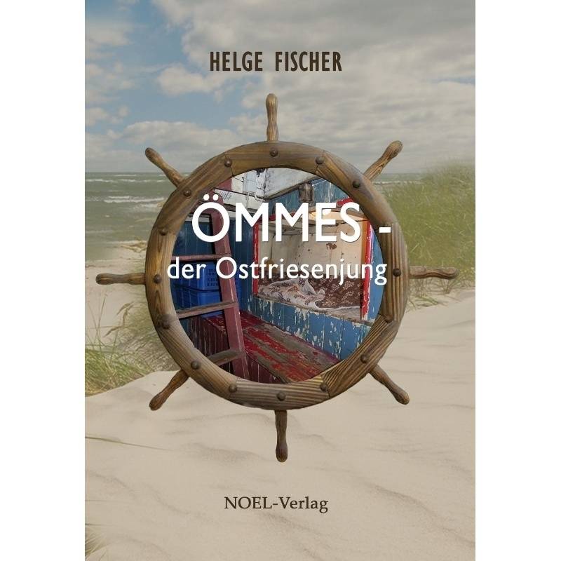 Ömmes - Der Ostfriesenjung - Helge Fischer, Kartoniert (TB) von NOEL