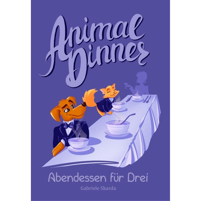 Animal Dinner - Gabriele Skarda, Kartoniert (TB) von NOVA MD