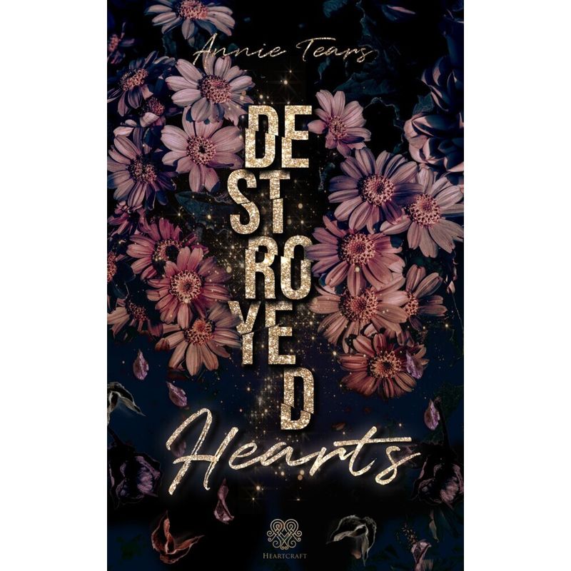Destroyed Hearts - Annie Tears, Kartoniert (TB) von NOVA MD