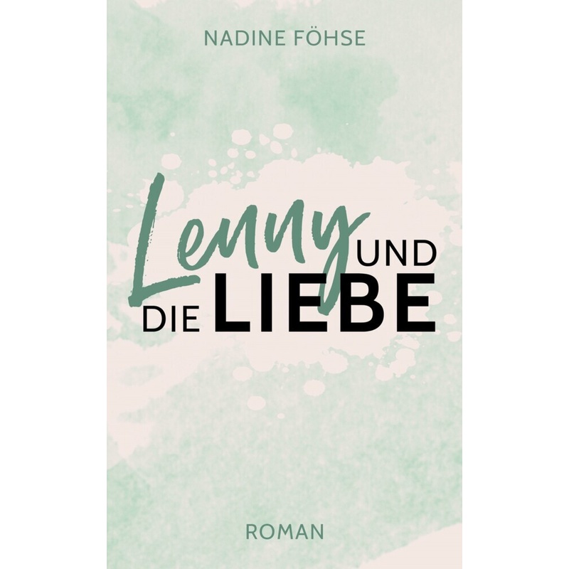 Lenny Und Die Liebe - Nadine Föhse, Kartoniert (TB) von NOVA MD