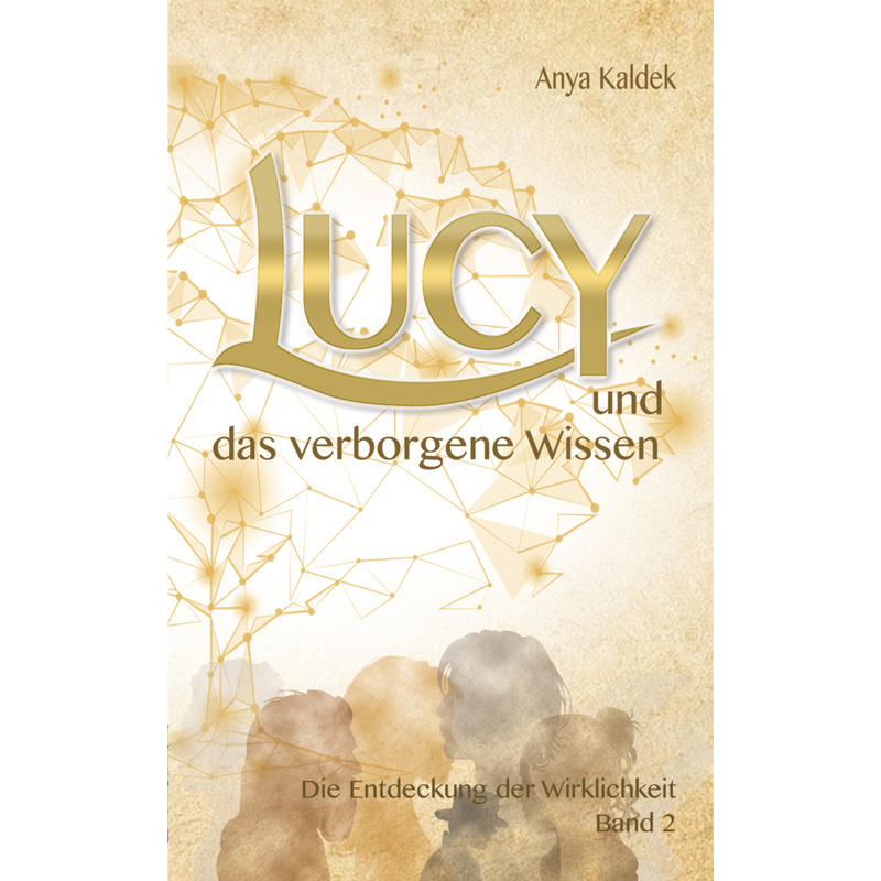 Lucy Und Das Verborgene Wissen - Anya Kaldek, Gebunden von NOVA MD