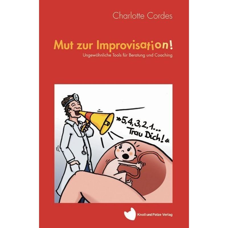 Mut Zur Improvisation! - Charlotte Cordes, Kartoniert (TB) von NOVA MD