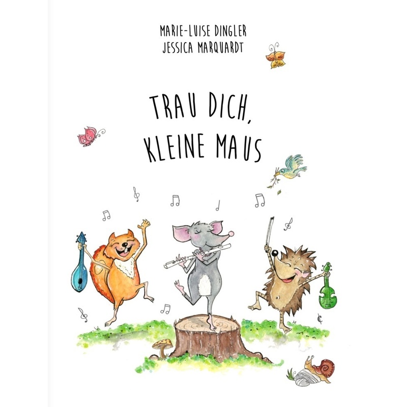 Trau Dich, Kleine Maus! - Marie-Luise Dingler, Gebunden von NOVA MD