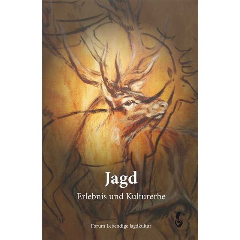 Jagd - Erlebnis Und Kulturerbe - Forum Lebendige Jagdkultur e.V., Gebunden von NWM-Verlag