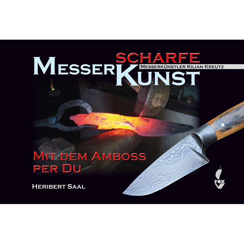 Messerscharfe Kunst - Mit Dem Amboss Per Du - Heribert Saal, Gebunden von NWM-Verlag