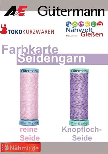 Gütermann - Nähmit Seidengarn & Knopfloch Seide Farbkarte (Seidengarn Farbkarte gedruckt) von Nähmit