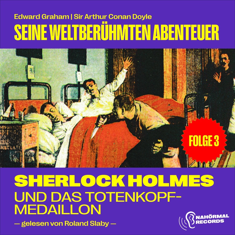 Sherlock Holmes - Seine weltberühmten Abenteuer - 3 - Sherlock Holmes und das Totenkopf-Medaillon (Seine weltberühmten Abenteuer, Folge 3) - Edward Gr von Nahörmal Records