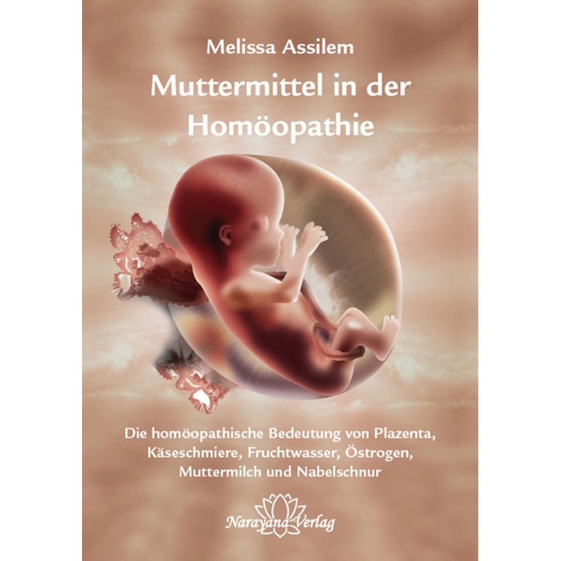 Muttermittel In Der Homöopathie - Melissa Assilem, Gebunden von Narayana