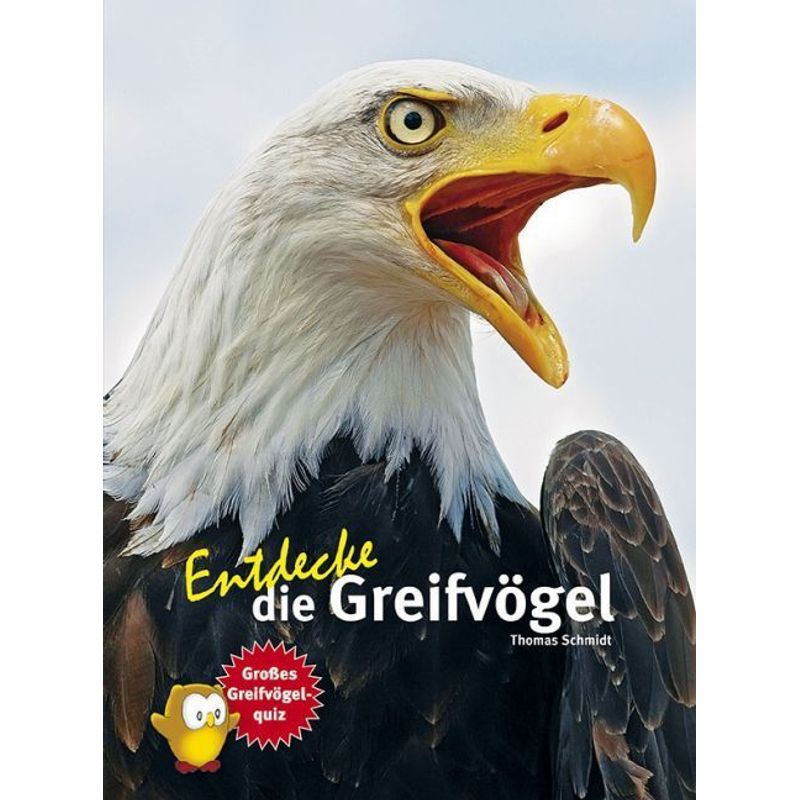 Entdecke Die Greifvögel - Thomas Schmidt, Gebunden von Natur und Tier-Verlag