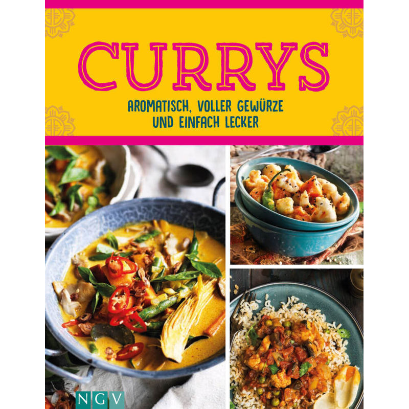 Currys - Aromatisch, Voller Gewürze Und Einfach Lecker, Gebunden von Naumann & Göbel