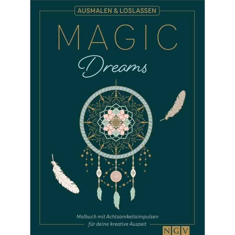 Magic Dreams | Ausmalen & Loslassen - Svenja Dieken, Kartoniert (TB) von Naumann & Göbel