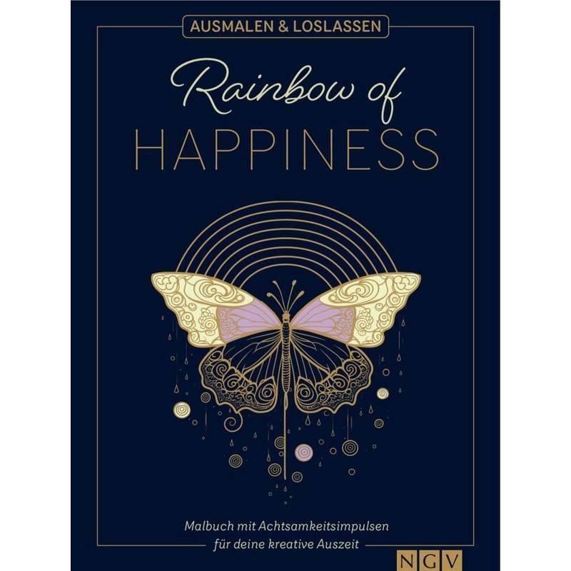 Rainbow Of Happiness | Ausmalen Und Loslassen, Kartoniert (TB) von Naumann & Göbel