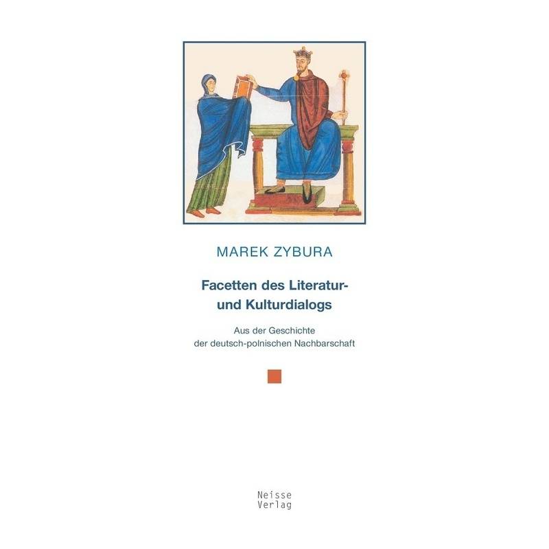 Facetten Des Literatur- Und Kulturdialogs - Marek Zybura, Kartoniert (TB) von Neisse
