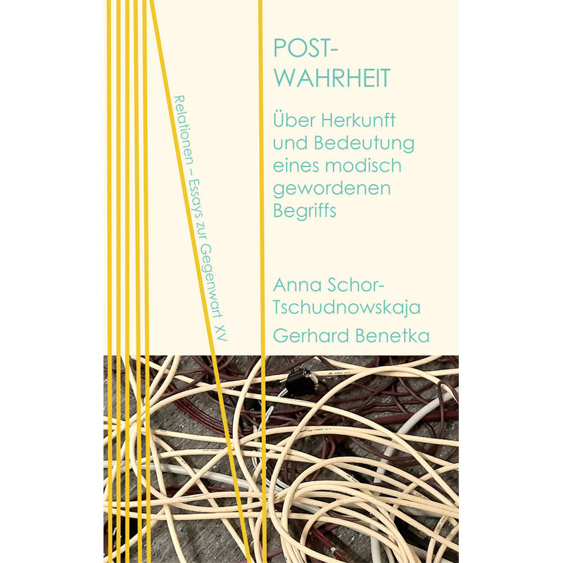 Post-Wahrheit - Anna Schor-Tschudnowskaja, Gerhard Benetka, Kartoniert (TB) von Neofelis
