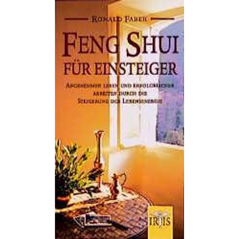 Feng Shui Für Einsteiger - Ronald Faber, Kartoniert (TB) von Neue Erde