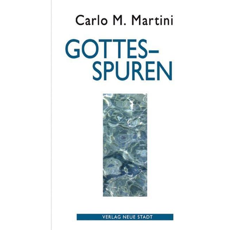 Gottesspuren - Carlo M. Martini, Gebunden von Neue Stadt