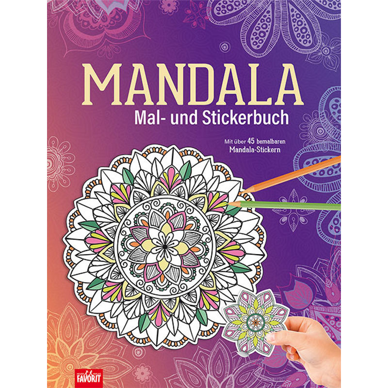 Mandala Mal- Und Stickerbuch, Kartoniert (TB) von Neuer Favorit Verlag