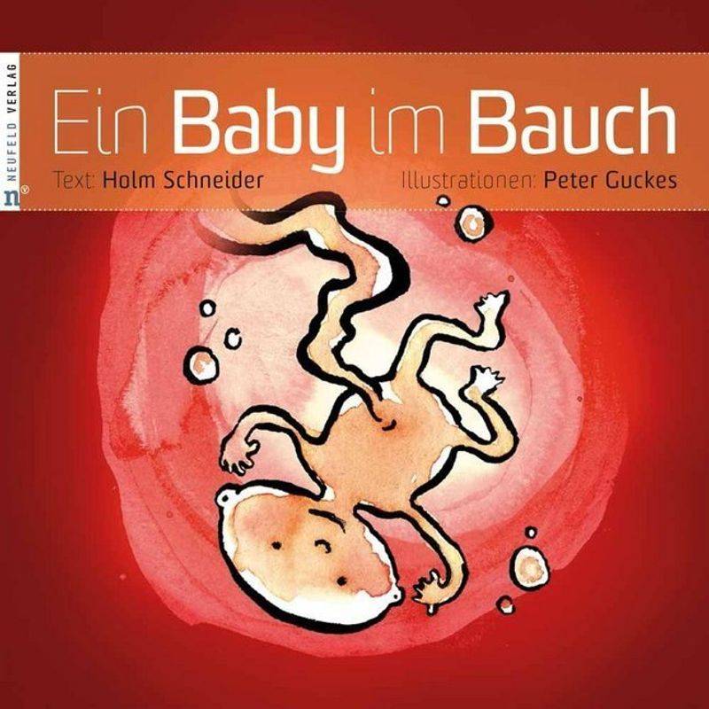 Ein Baby Im Bauch - Holm Schneider, Gebunden von Neufeld Verlag