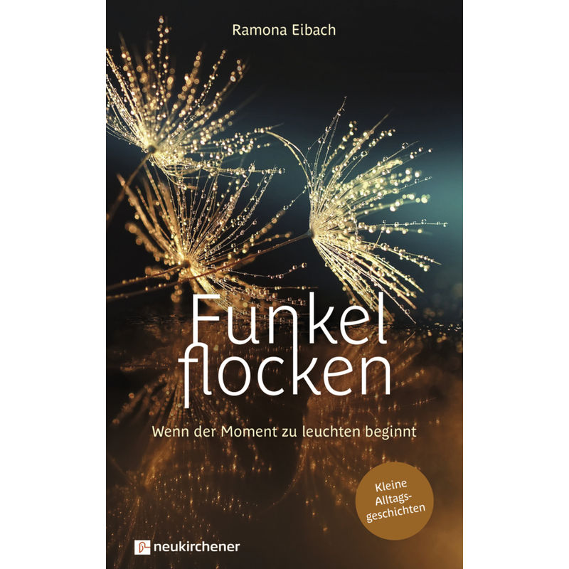 Funkelflocken - Ramona Eibach, Gebunden von Neukirchener Verlag