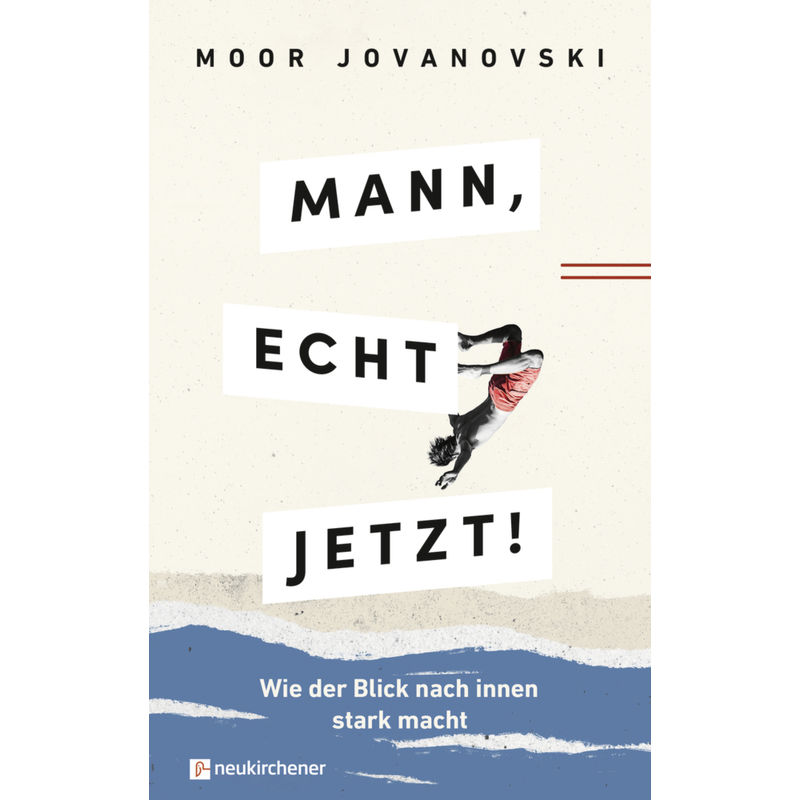 Mann, Echt Jetzt! - Moor Jovanovski, Kartoniert (TB) von Neukirchener Verlag
