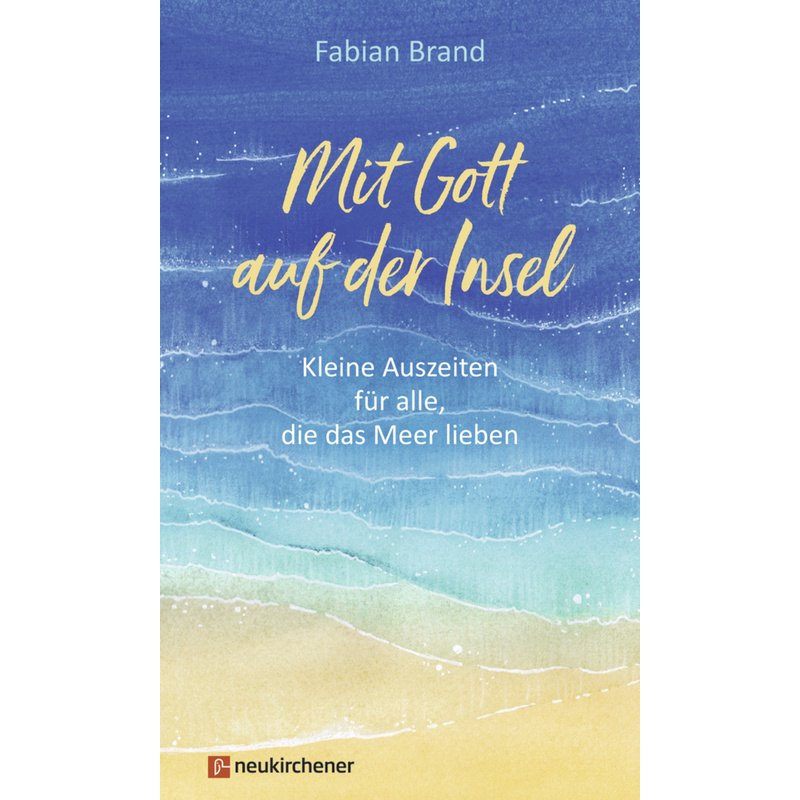 Mit Gott Auf Der Insel - Fabian Brand, Gebunden von Neukirchener Verlag