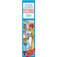 Streifenkalender Tante Claras Küchenkalender 2025 Streifenkalender Tante Claras Küchenkalender 2025 von Neutral