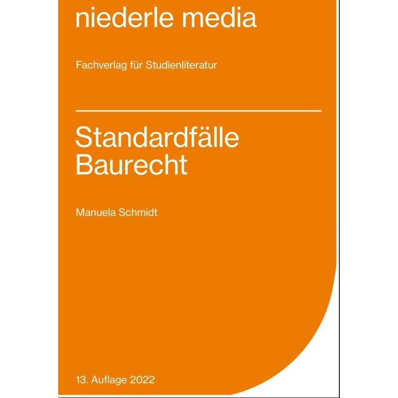 Standardfälle Baurecht - 2022 - Manuela Schmidt, Kartoniert (TB) von Niederle Media