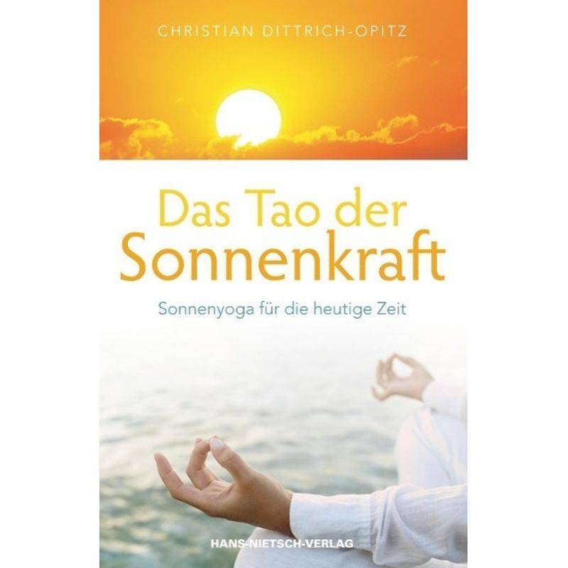 Das Tao Der Sonnenkraft - Christian Dittrich-Opitz, Kartoniert (TB) von Nietsch
