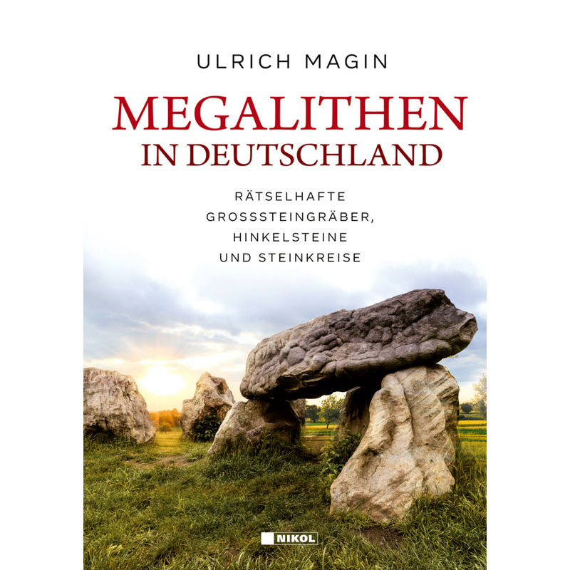 Megalithen In Deutschland - Ulrich Magin, Gebunden von Nikol Verlag
