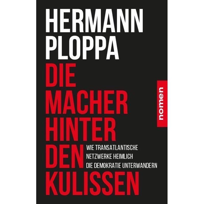 Die Macher Hinter Den Kulissen - Hermann Ploppa, Kartoniert (TB) von Nomen
