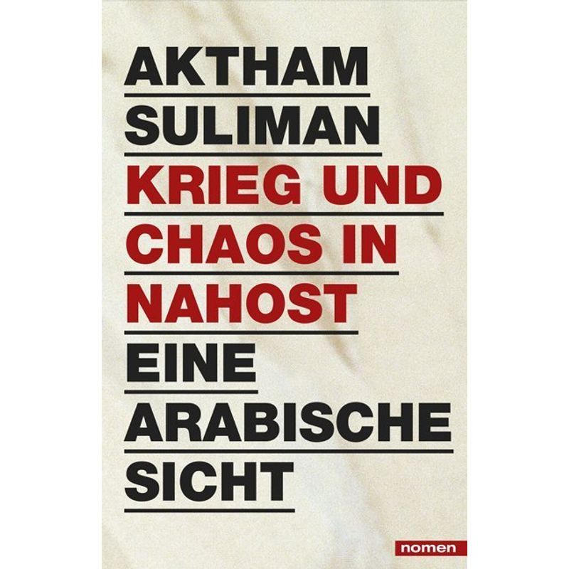Krieg Und Chaos In Nahost - Aktham Suliman, Kartoniert (TB) von Nomen