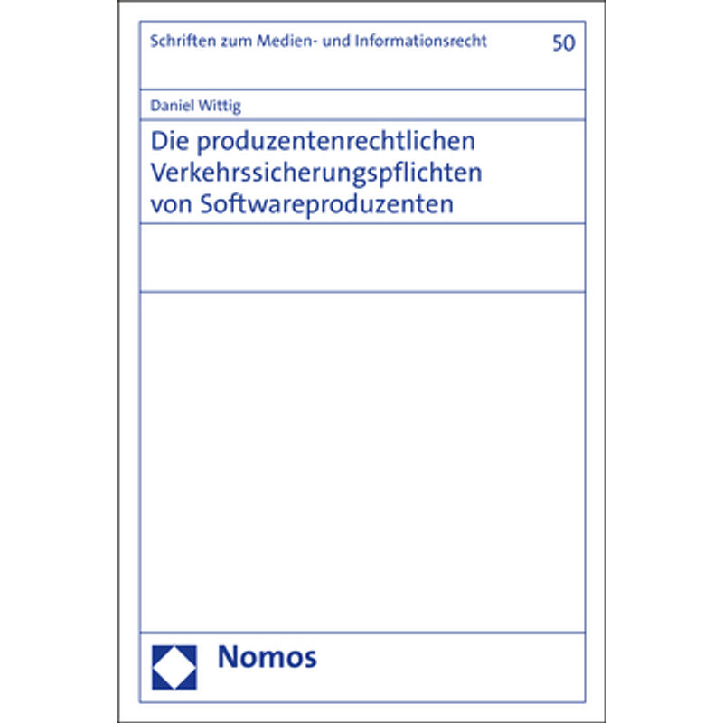 Die Produzentenrechtlichen Verkehrssicherungspflichten Von Softwareproduzenten - Daniel Wittig, Kartoniert (TB) von Nomos