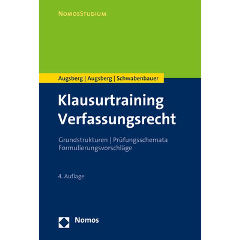 Klausurtraining Verfassungsrecht - Ino Augsberg, Steffen Augsberg, Thomas Schwabenbauer, Kartoniert (TB) von Nomos