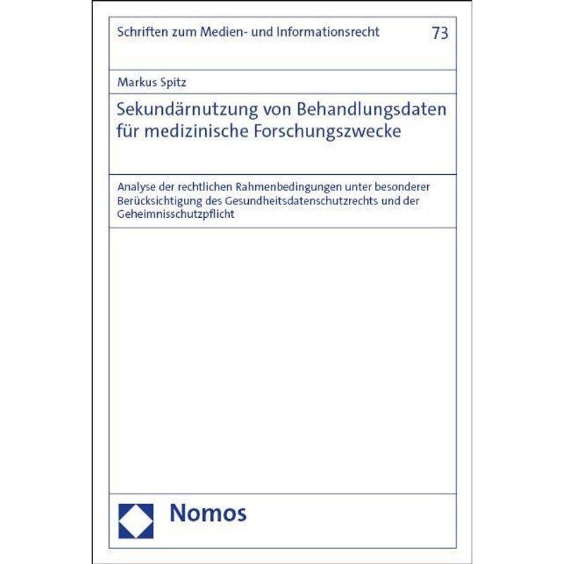 Sekundärnutzung Von Behandlungsdaten Für Medizinische Forschungszwecke - Markus Spitz, Taschenbuch von Nomos