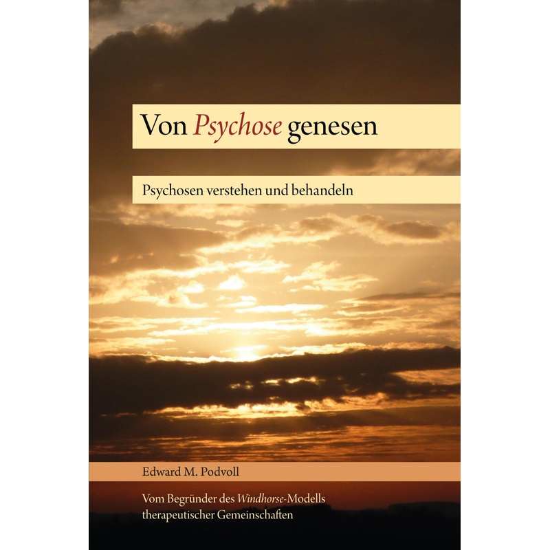 Von Psychose Genesen - Edward M. Podvoll, Gebunden von Norbu Verlag