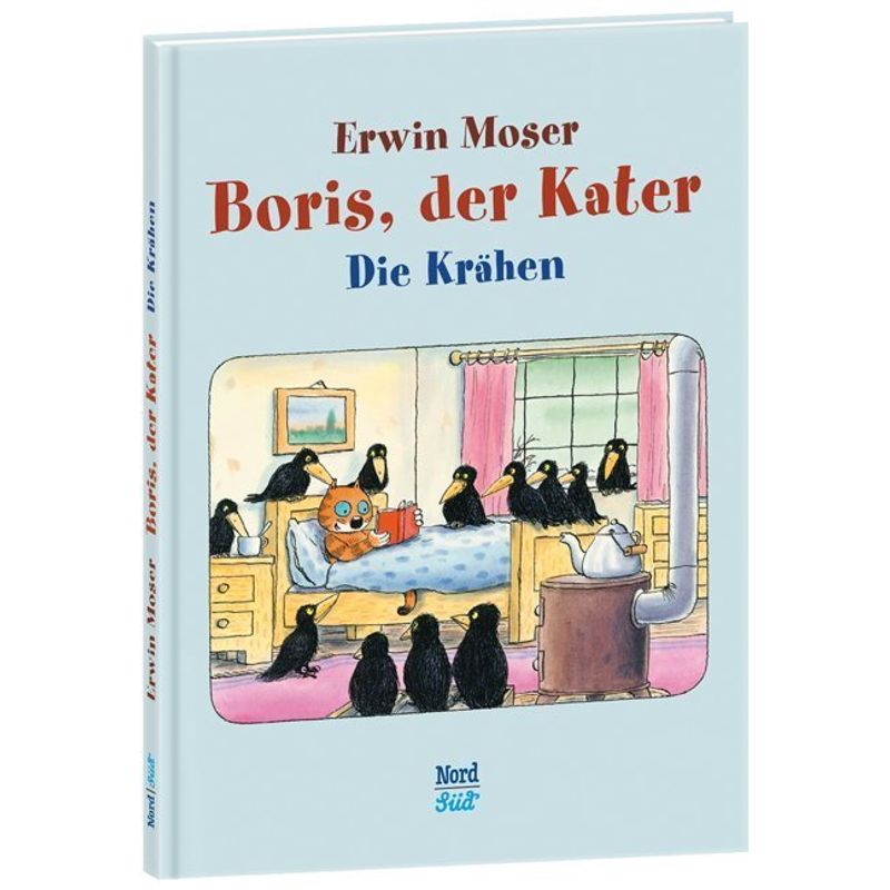 Boris, Der Kater - Die Krähen - Erwin Moser, Gebunden von Nord-Süd-Verlag