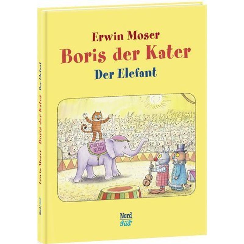 Boris Der Kater - Der Elefant - Erwin Moser, Gebunden von Nord-Süd-Verlag