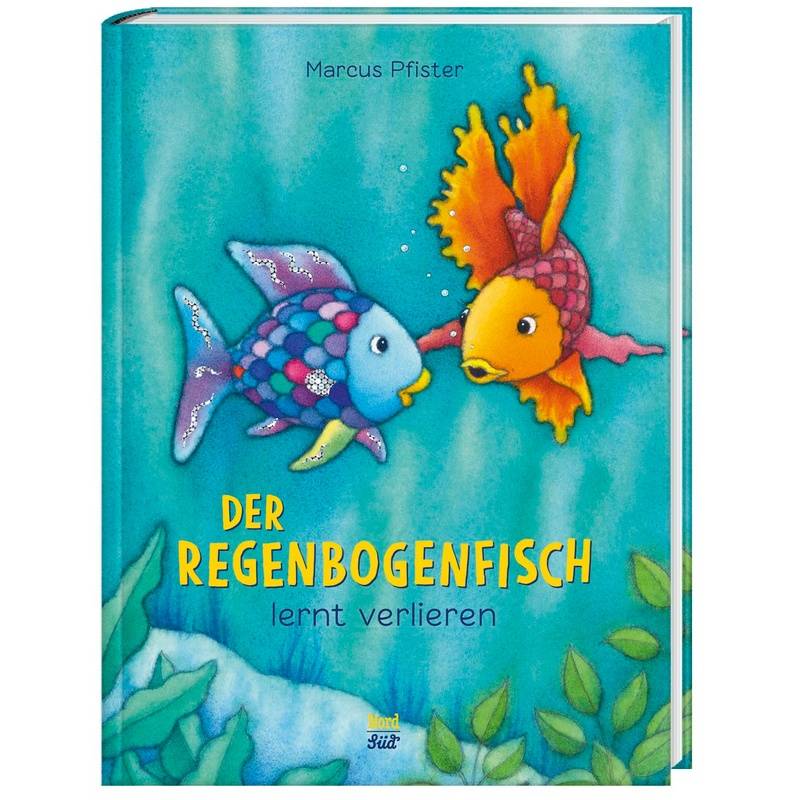 Der Regenbogenfisch Lernt Verlieren - Marcus Pfister, Gebunden von Nord-Süd-Verlag