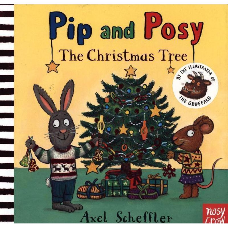 Pip And Posy - The Christmas Tree - Axel Scheffler, Kartoniert (TB) von Nosy Crow