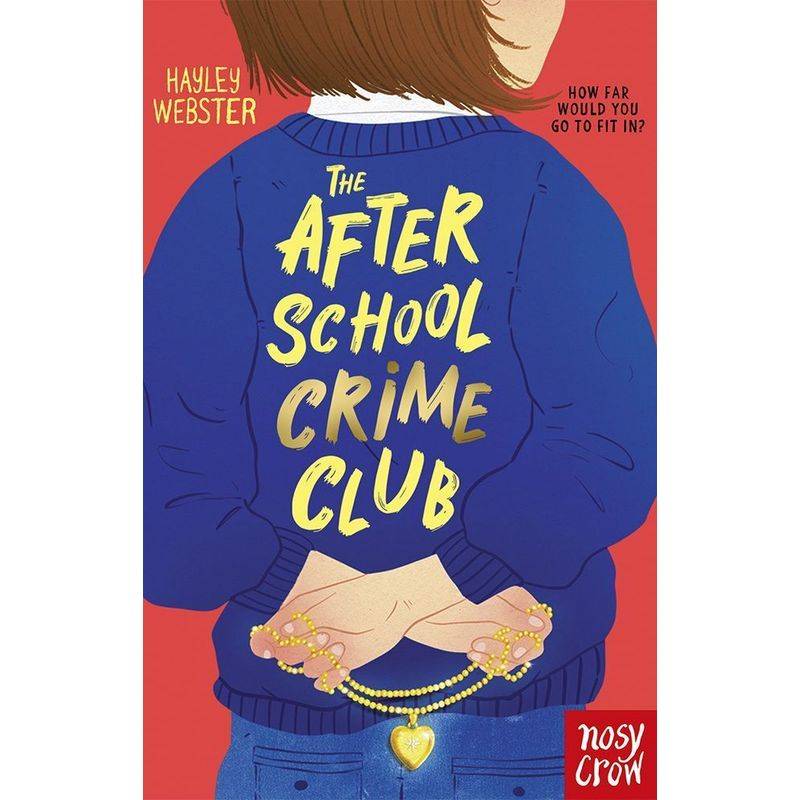 The After School Crime Club - Hayley Webster, Kartoniert (TB) von Nosy Crow