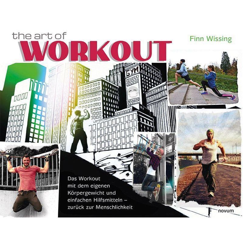 The Art Of Workout - Finn Wissing, Taschenbuch von Novum Verlag