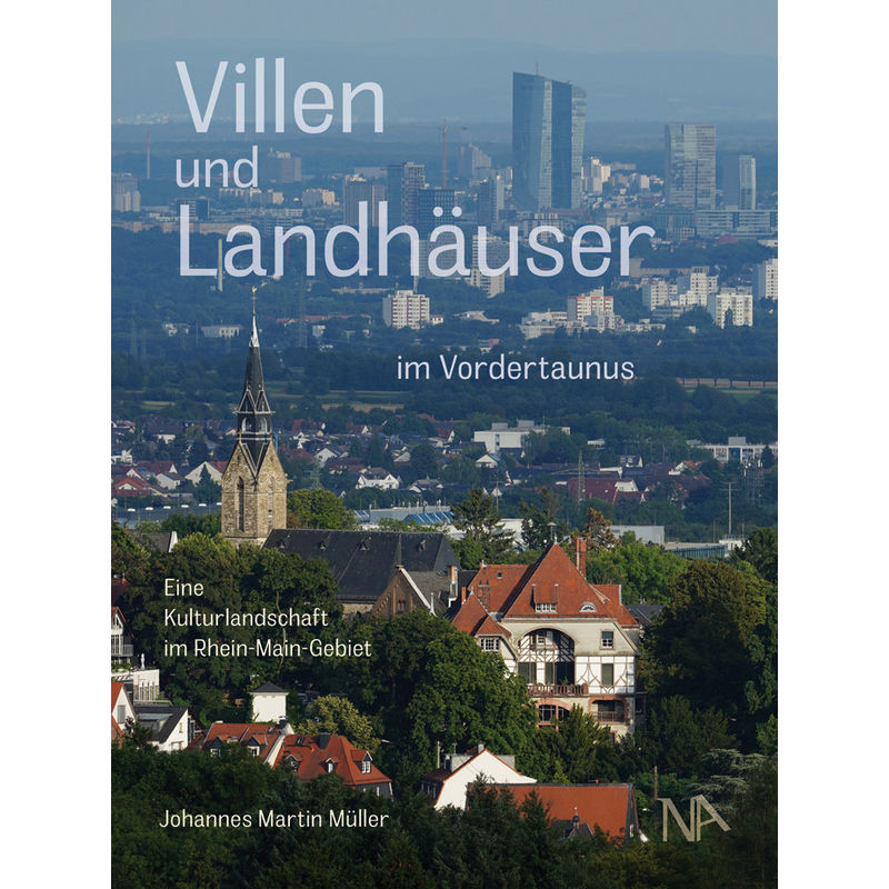 Villen Und Landhäuser Im Vordertaunus - Johannes Martin Müller, Gebunden von Nünnerich-Asmus Verlag & Media