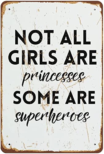 "Not All Girls Are Princesses Some Are Superheroes", Druck für Kinderzimmer, Spielzimmer, positive Wandkunst, Mädchen, Raumdekoration, Mädchen, Superhelden-Neuheit, Blechschild, Plakette, Bar, Pub von Nufar