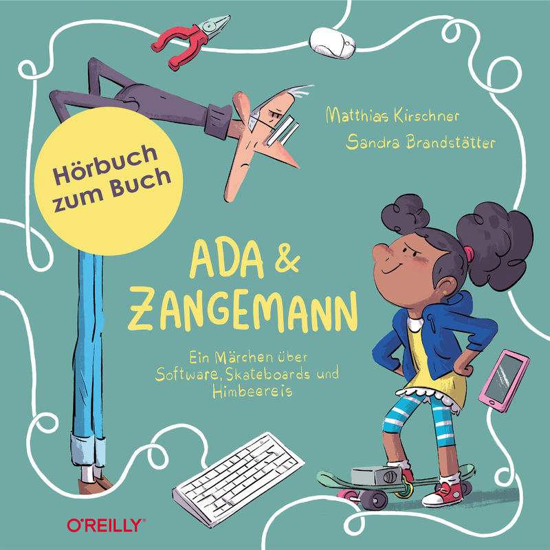 Ada und Zangemann - Matthias Kirschner (Hörbuch-Download) von O'Reilly
