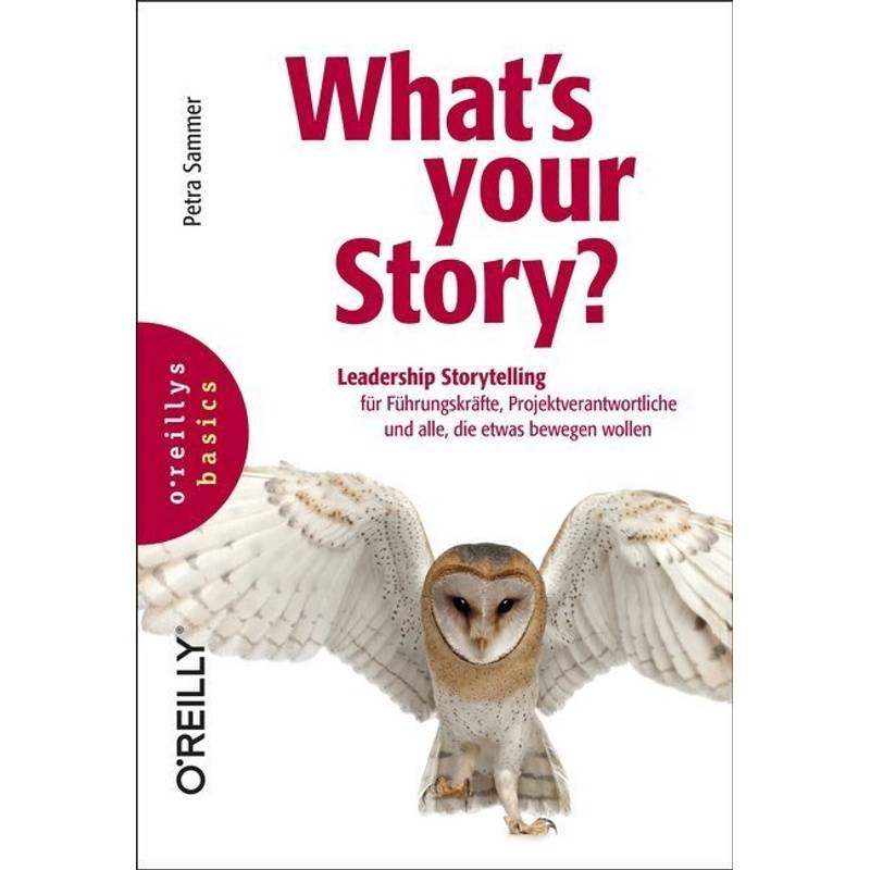 What's Your Story? - Petra Sammer, Kartoniert (TB) von O'Reilly