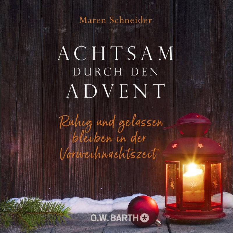 Achtsam Durch Den Advent - Maren Schneider, Gebunden von O. W. Barth
