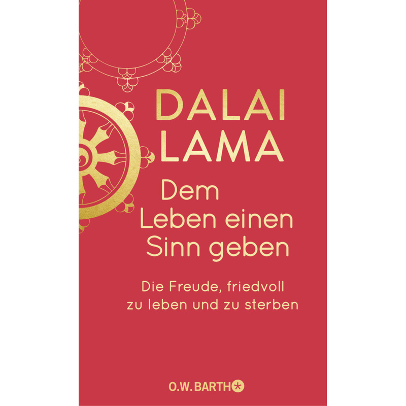 Dem Leben Einen Sinn Geben - Dalai Lama XIV., Gebunden von O. W. Barth